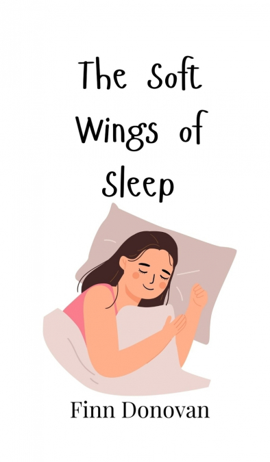 The Soft Wings of Sleep