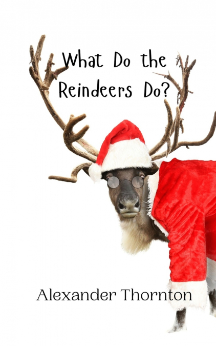 What Do the Reindeers Do?