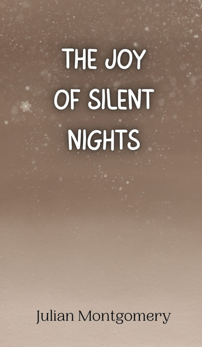 The Joy of Silent Nights