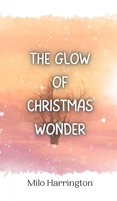 The Glow of Christmas Wonder