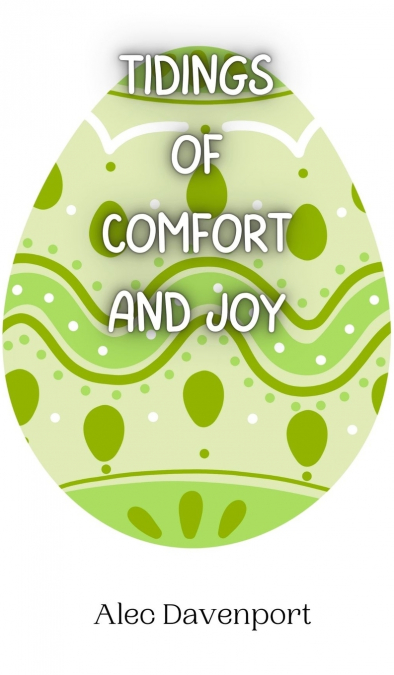 Tidings of Comfort and Joy