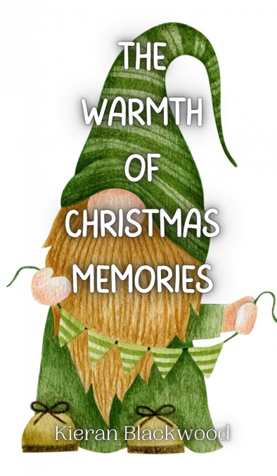 The Warmth of Christmas Memories