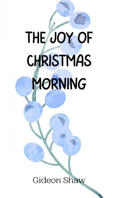 The Joy of Christmas Morning