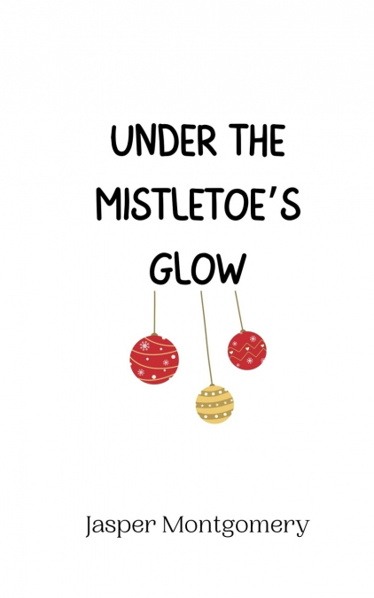 Under the Mistletoe’s Glow