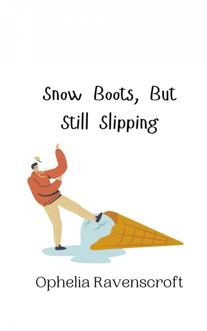 Snow Boots, But Still Slipping