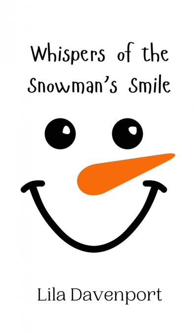Whispers of the Snowman’s Smile