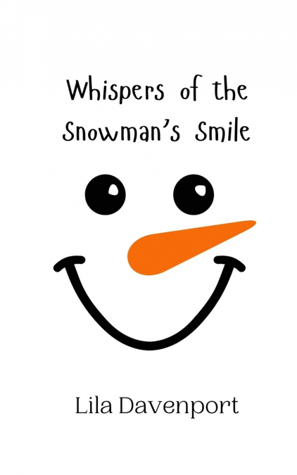 Whispers of the Snowman’s Smile