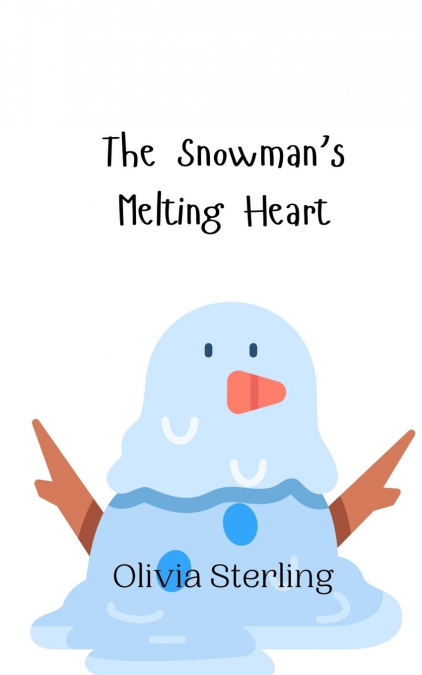 The Snowman’s Melting Heart