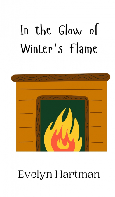 In the Glow of Winter’s Flame