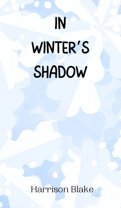 In Winter’s Shadow