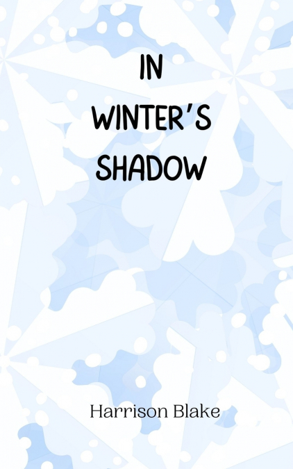 In Winter’s Shadow