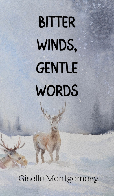Bitter Winds, Gentle Words