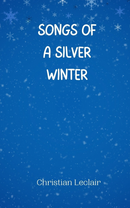 Songs of a Silver Winter