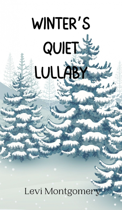 Winter’s Quiet Lullaby