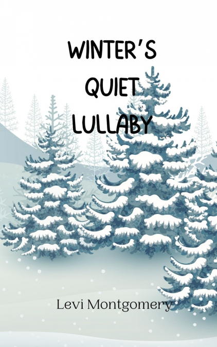 Winter’s Quiet Lullaby