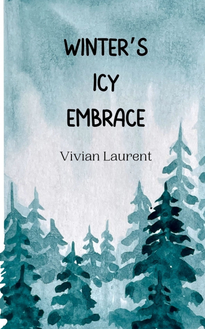Winter’s Icy Embrace