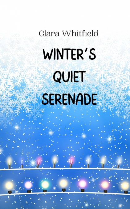 Winter’s Quiet Serenade
