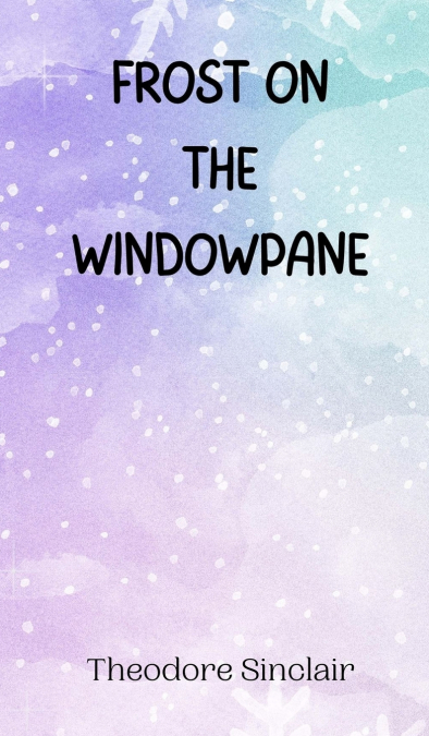 Frost on the Windowpane