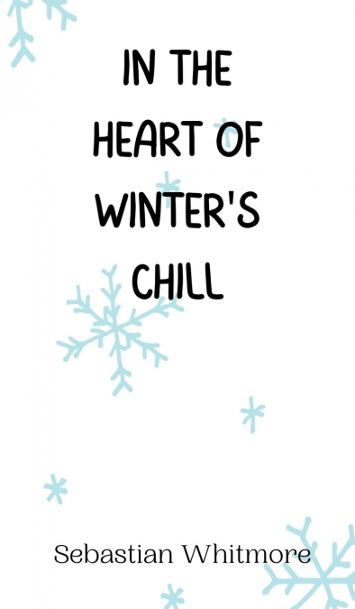 In the Heart of Winter’s Chill