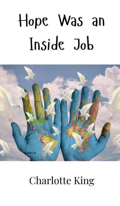 Hope Was an Inside Job