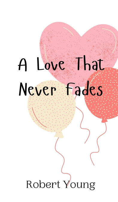 A Love That Never Fades