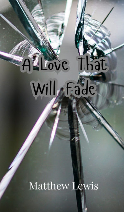A Love That Will Fade