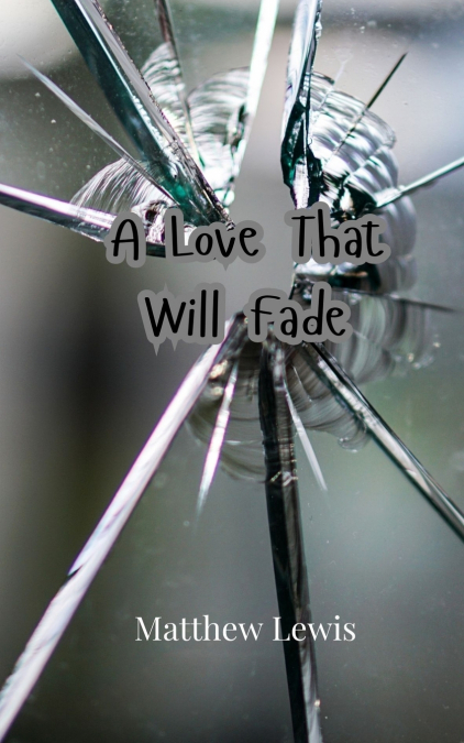 A Love That Will Fade