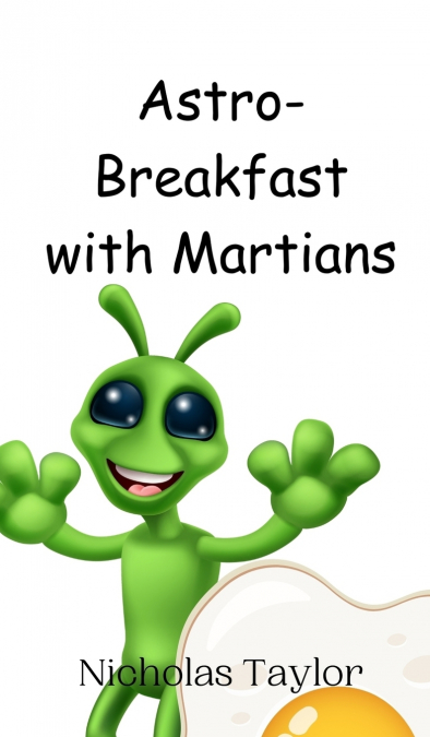 Astro-Breakfast with Martians