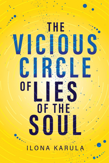 The Vicious Circle of Lies of the Soul