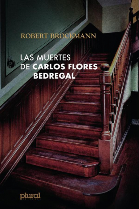 Las muertes de Carlos Flores Bedregal