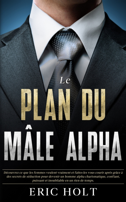 Le plan du mâle alpha
