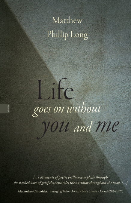 Life goes on without you and me