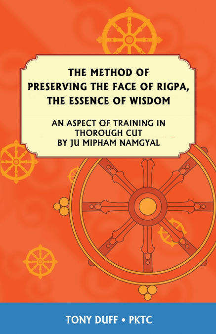 The Dzogchen Method of Preserving the Face of Rigpa, 'The Essence of Wisdom'