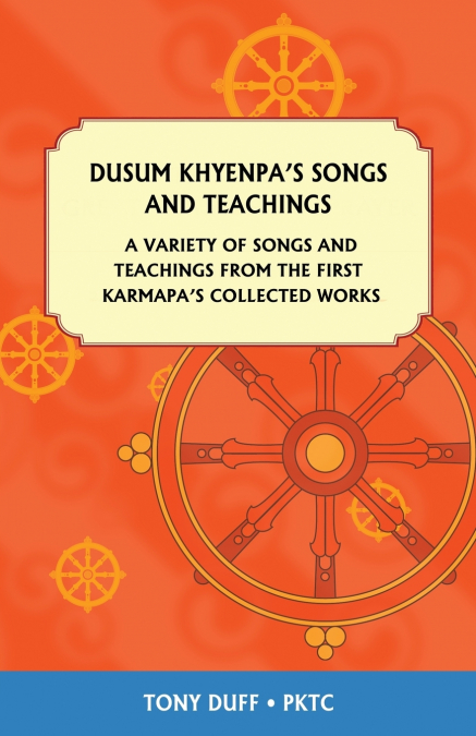 Dusum Khyenpa’s Songs and Teachings