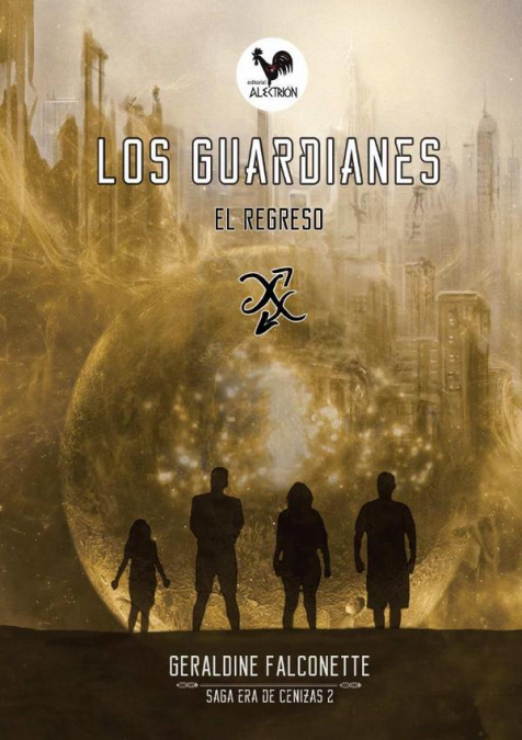 Los Guardianes: El Regreso
