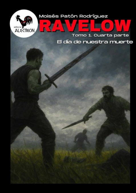Ravelow (Tomo 1. Cuarta parte) - El día de nuestra muerte