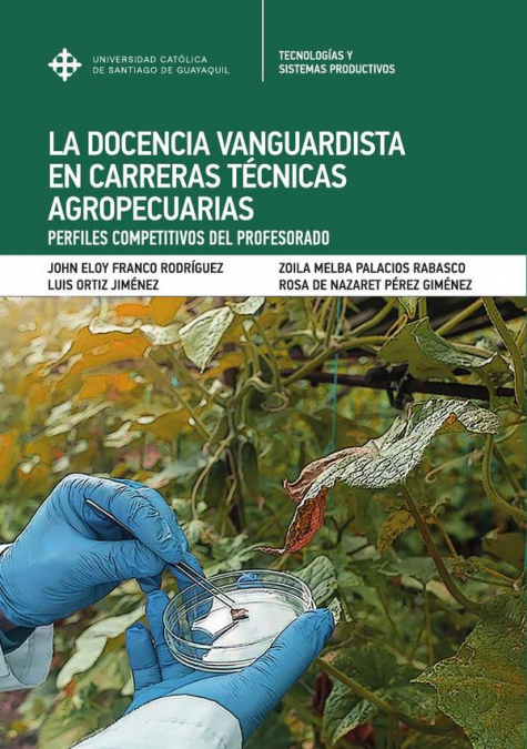 La docencia vanguardia en carreras técnicas agropecuarias