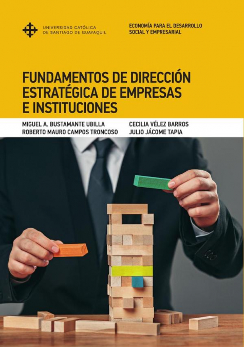 Fundamentos de dirección estratégica de empresas e institucionales