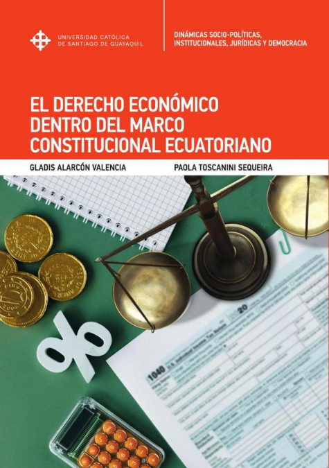 El Derecho Económico dentro del Marco Constitucional Ecuatoriano