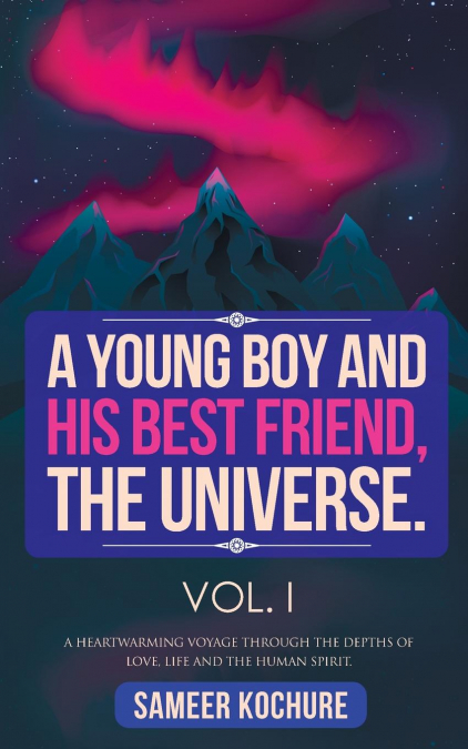 A Young Boy And His Best Friend, The Universe. Vol. 1