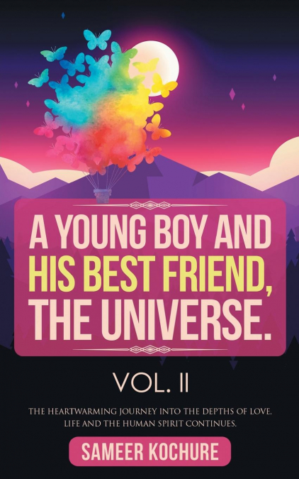 A Young Boy And His Best Friend, The Universe. Vol. 2