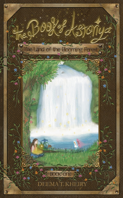 The Book of Astoriya-The Land of the Blooming Forest