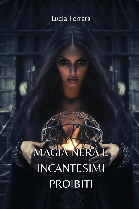 MAGIA NERA E INCANTESIMI  PROIBITI