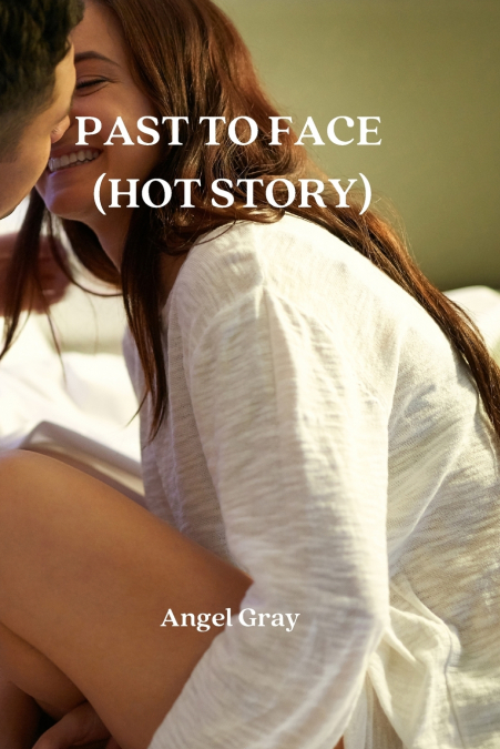 PAST TO FACE (HOT STORY)