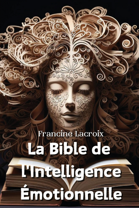 La Bible  de l’Intelligence Émotionnelle