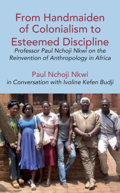 From Handmaiden of Colonialism to Esteemed Discipline