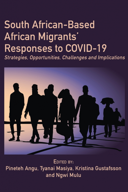 South African-Based African Migrants’ Responses to COVID-19