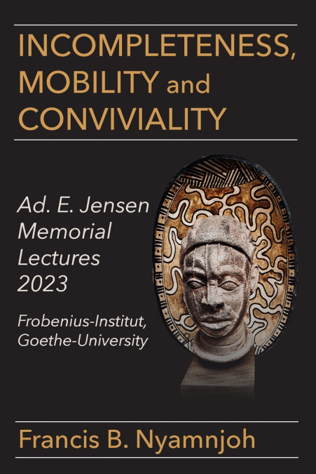 Incompleteness Mobility and Conviviality