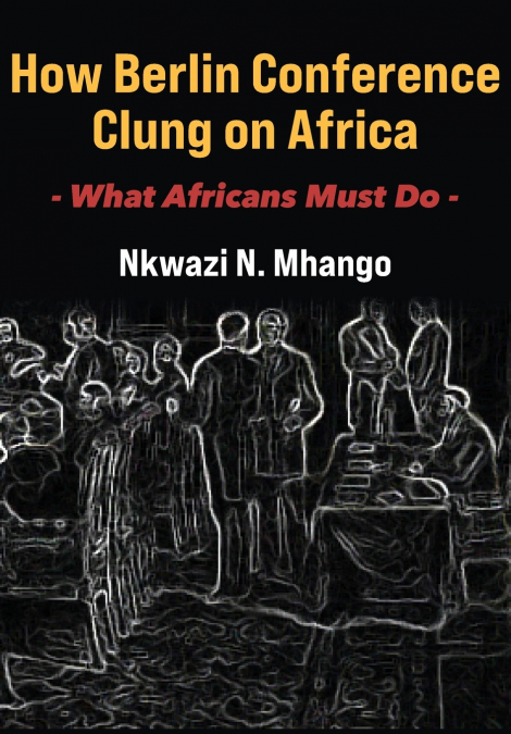 How Berlin Conference Clung on Africa