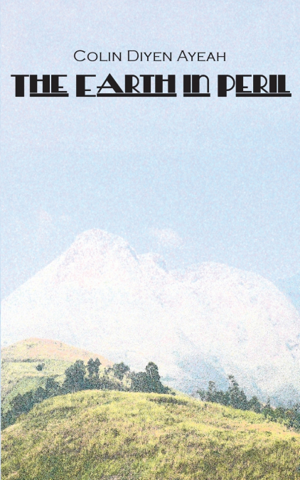 The Earth in Peril